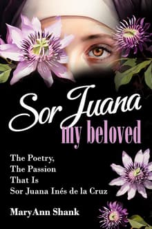 Book cover of Sor Juana, My Beloved