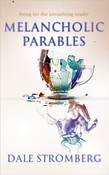 Book cover of Melancholic Parables: Being for the Antiselving Reader