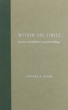 Book cover of Within the Circle: Parents and Children in an Arab Village