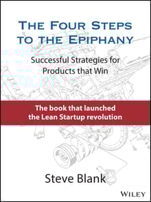 Book cover of The Four Steps to the Epiphany: Successful Strategies for Products That Win