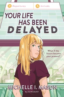 Book cover of Your Life Has Been Delayed
