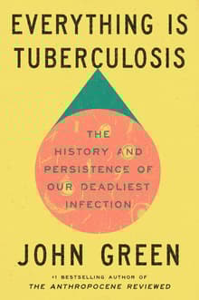 Book cover of Everything Is Tuberculosis
