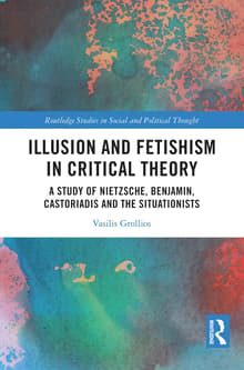 Book cover of Illusion and Fetishism in Critical Theory