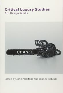 Book cover of Critical Luxury Studies: Art, Design, Media