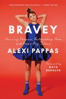 Book cover of Bravey: Chasing Dreams, Befriending Pain, and Other Big Ideas
