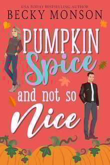 Book cover of Pumpkin Spice and Not So Nice