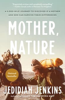 Book cover of Mother, Nature: A 5,000-Mile Journey to Discover if a Mother and Son Can Survive Their Differences
