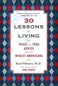 Book cover of 30 Lessons for Living: Tried and True Advice from the Wisest Americans