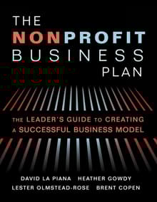 Book cover of The Nonprofit Business Plan: The Leader's Guide to Creating a Successful Business Model