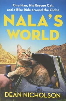 Book cover of Nala's World: One Man, His Rescue Cat, and a Bike Ride Around the Globe