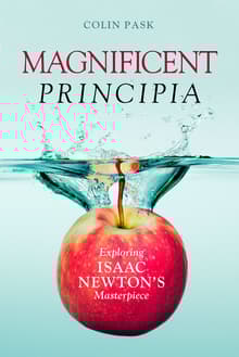 Book cover of Magnificent Principia: Exploring Isaac Newton's Masterpiece