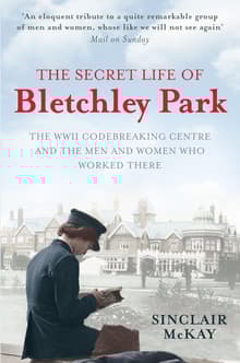 Book cover of The Secret Life of Bletchley Park