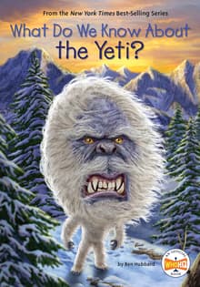 Book cover of What Do We Know About the Yeti?