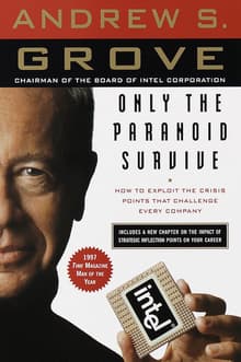 Book cover of Only the Paranoid Survive: How to Exploit the Crisis Points That Challenge Every Company