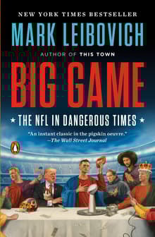 Book cover of Big Game: The NFL in Dangerous Times