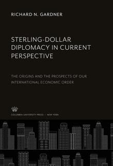 Book cover of Sterling-Dollar Diplomacy in Current Perspective: The Origins and the Prospects of Our International Economic Order