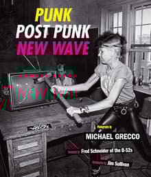 Book cover of Punk, Post Punk, New Wave: Onstage, Backstage, In Your Face, 1978-1991