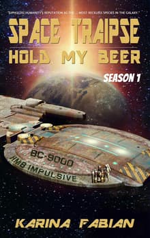 Book cover of Space Traipse: Hold My Beer, Season 1