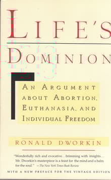 Book cover of Life's Dominion: An Argument About Abortion, Euthanasia, and Individual Freedom