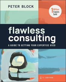 Book cover of Flawless Consulting: A Guide to Getting Your Expertise Used