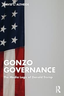 Book cover of Gonzo Governance: The Media Logic of Donald Trump