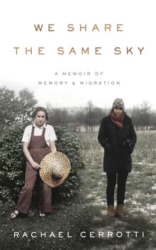 Book cover of We Share the Same Sky: A Memoir of Memory & Migration