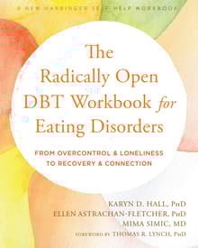 Book cover of The Radically Open DBT Workbook for Eating Disorders: From Overcontrol and Loneliness to Recovery and Connection