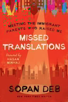 Book cover of Missed Translations: Meeting the Immigrant Parents Who Raised Me