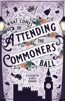 Book cover of What Comes of Attending the Commoners Ball
