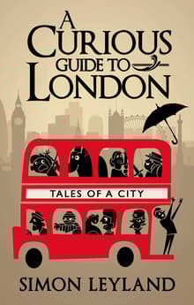 Book cover of A Curious Guide to London: Tales of a City