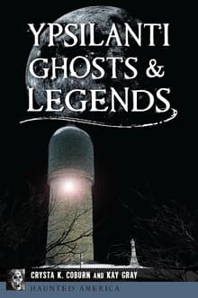 Book cover of Ypsilanti Ghosts & Legends