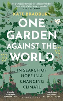 Book cover of One Garden Against the World: In Search of Hope in a Changing Climate