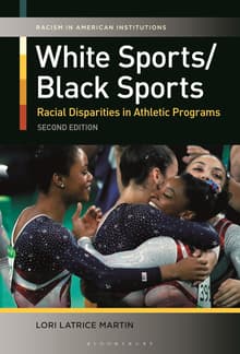 Book cover of White Sports/Black Sports: Racial Disparities in Athletic Programs