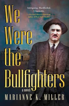 Book cover of We Were the Bullfighters