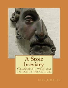 Book cover of A Stoic breviary: Classical wisdom in daily practice