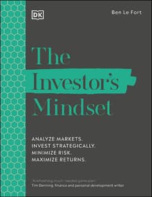 Book cover of The Investor's Mindset: Analyze Markets. Invest Strategically. Minimize Risk. Maximize Returns.