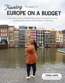 Book cover of Traveling Europe on a Budget: An Insider's Guide to Finding Hidden Gems, Avoiding Tourist Traps and Having the Vacation of Your Dreams on the Cheap