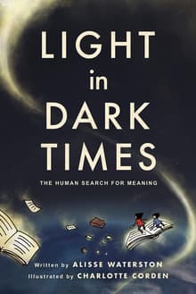Book cover of Light in Dark Times: The Human Search for Meaning