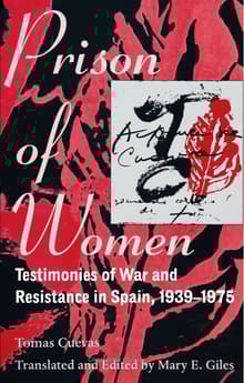 Book cover of Prison of Women: Testimonies of War and Resistance in Spain, 1939-1975
