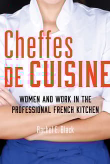 Book cover of Cheffes de Cuisine: Women and Work in the Professional French Kitchen
