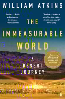 Book cover of The Immeasurable World: Journeys in Desert Places