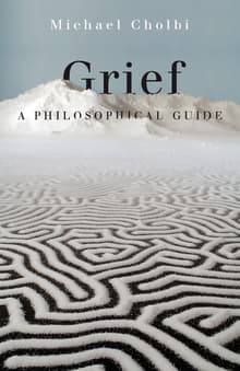 Book cover of Grief: A Philosophical Guide