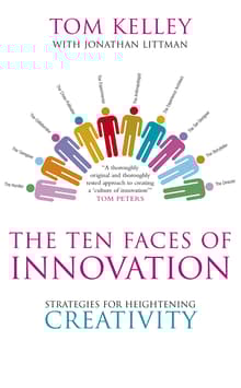 Book cover of The Ten Faces of Innovation: IDEO's Strategies for Beating the Devil's Advocate and Driving Creativity Throughout Your Organization