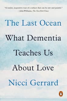 Book cover of The Last Ocean: What Dementia Teaches Us about Love
