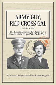 Book cover of Army Guy, Red Cross Gal: The Lives & Letters of Two Small-Town Hoosiers Who Helped Win World War II