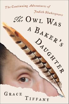 Book cover of The Owl Was a Baker's Daughter: The Continuing Adventures of Judith Shakespeare