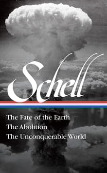 Book cover of Jonathan Schell: The Fate of the Earth, the Abolition, the Unconquerable World