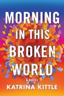 Book cover of Morning in This Broken World