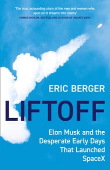 Book cover of Liftoff: Elon Musk and the Desperate Early Days That Launched SpaceX