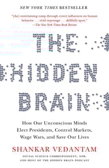 Book cover of The Hidden Brain: How Our Unconscious Minds Elect Presidents, Control Markets, Wage Wars, and Save Our Lives